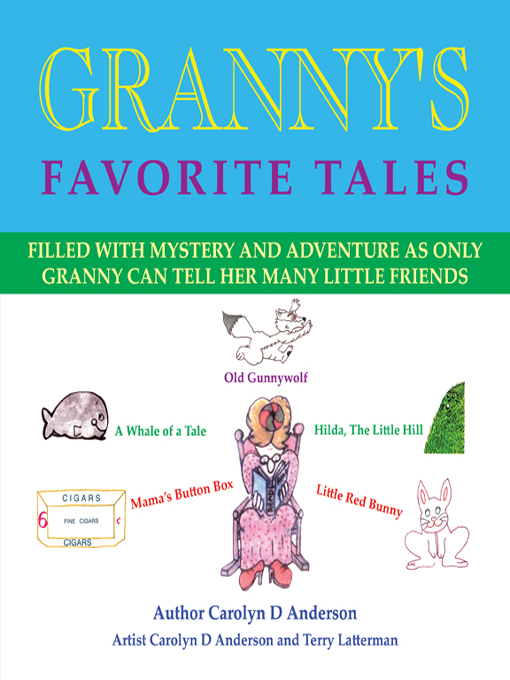 Title details for Granny's Favorite Tales by Carolyn D. Anderson - Available